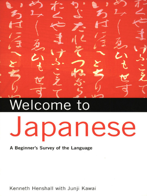 Title details for Welcome to Japanese by Kenneth G. Henshall - Available